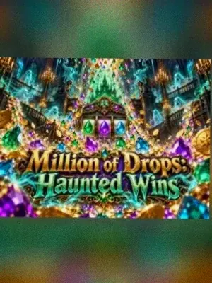 Million of Drops: Haunted Wins at Vegas Now